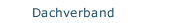 Dachverband