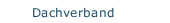 Dachverband