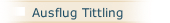 Ausflug Tittling